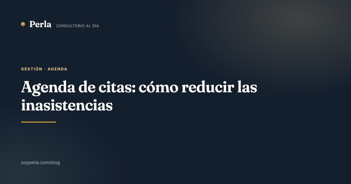 Agenda de citas: cómo reducir las inasistencias