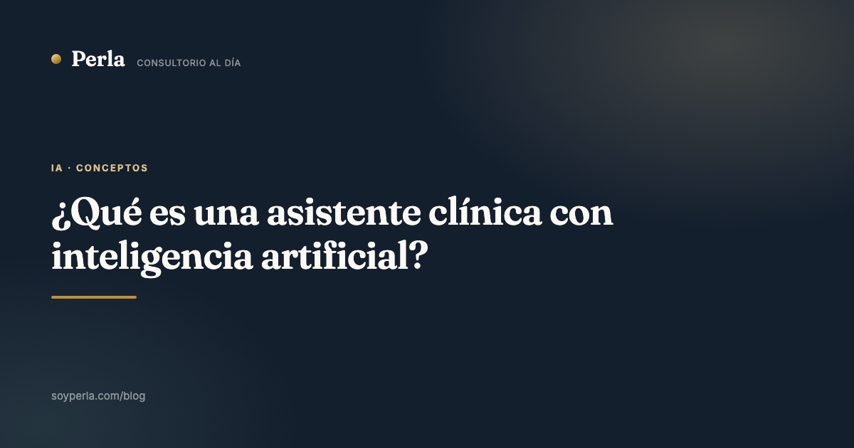 ¿Qué es una asistente clínica con inteligencia artificial?