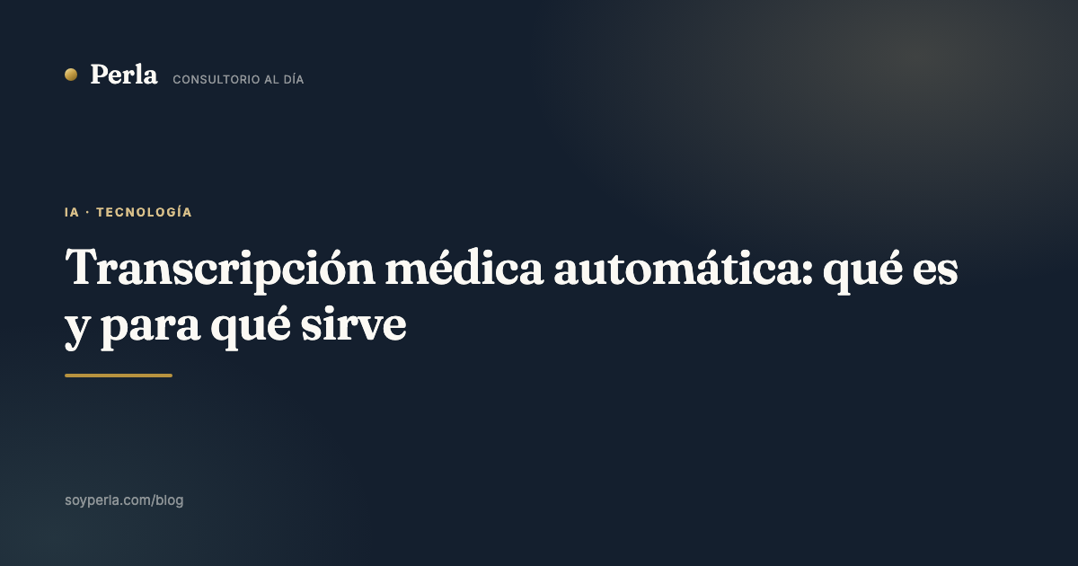 Transcripción médica automática: qué es y para qué sirve